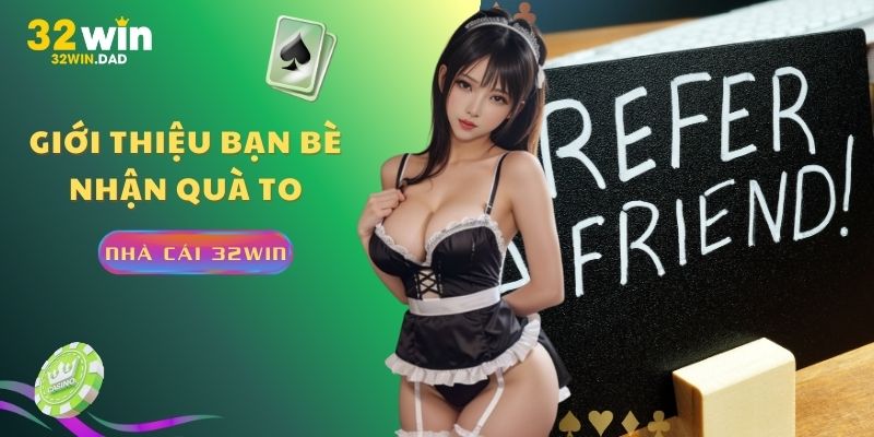 Giới thiệu bạn bè cũng là cơ hội nhận quà khủng 