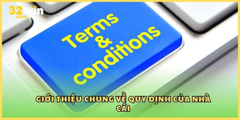 Giới thiệu chung về quy định của nhà cái