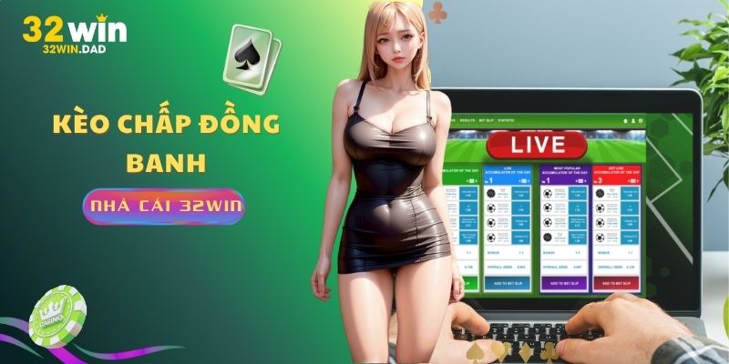 Kèo chấp đồng banh