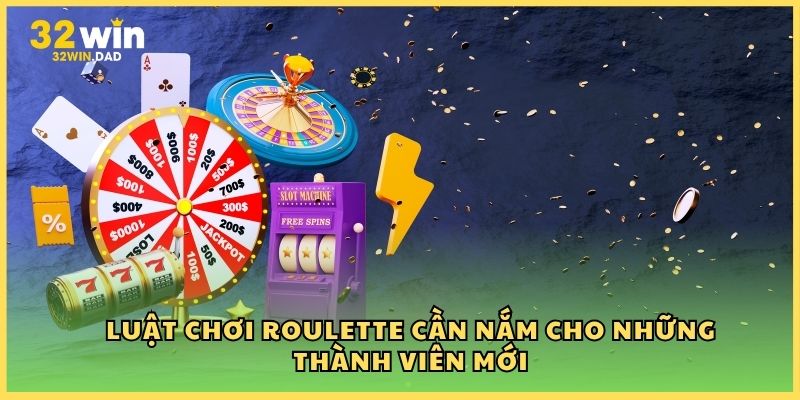 Luật chơi Roulette cần nắm cho những thành viên mới