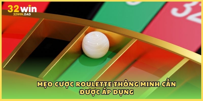 Mẹo cược Roulette thông minh cần được áp dụng