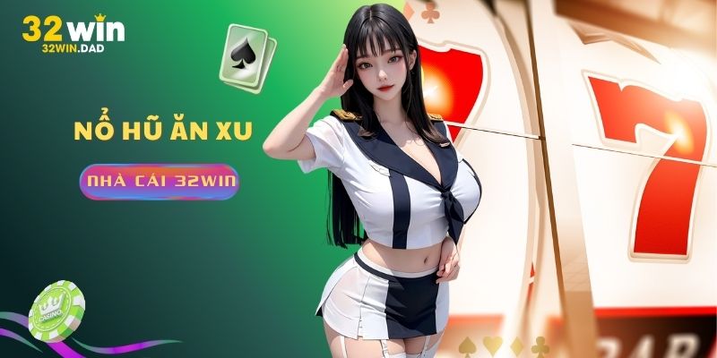 Nổ hũ ăn xu