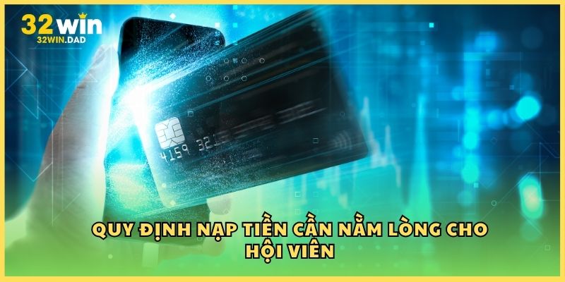 Quy định nạp tiền cần nằm lòng cho hội viên