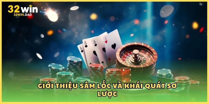 Giới thiệu Sâm lốc và khái quát sơ lược
