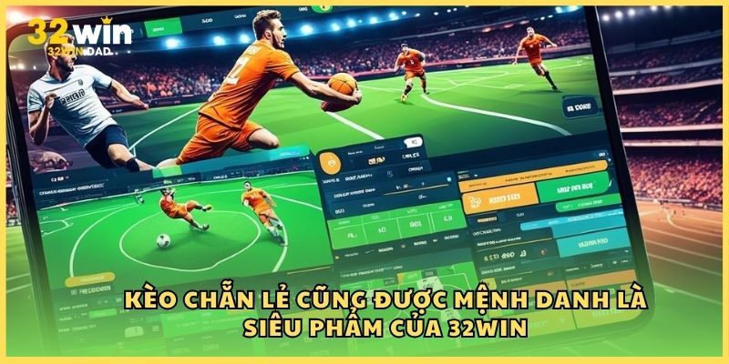 Kèo chẵn lẻ cũng được mệnh danh là siêu phẩm của 32Win